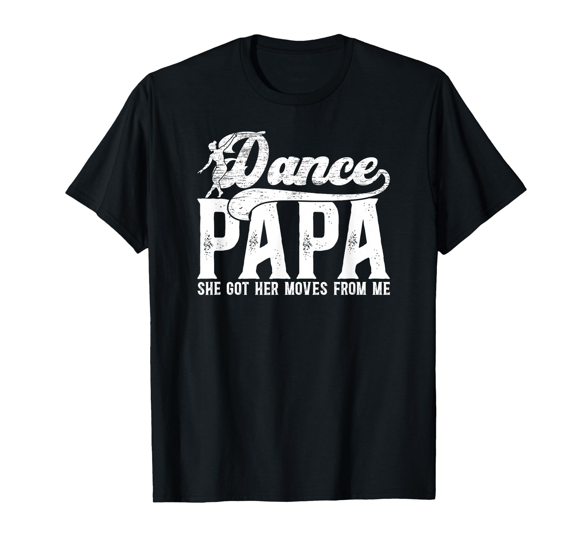 Dance Papa Dancer Papa Grandpa Proud T-Shirt - Minimalist Print for Adults - T-Shirt, Sweatshirt, Hoodie