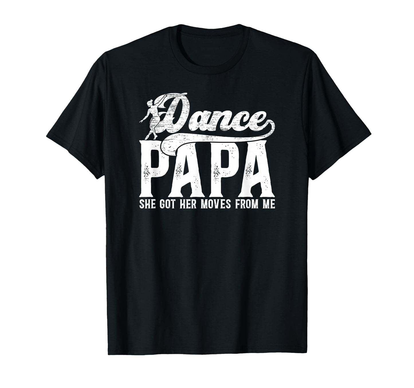 Dance Papa Dancer Papa Grandpa Proud T-Shirt - Unique Graphic for Adults - T-Shirt, Sweatshirt, Hoodie