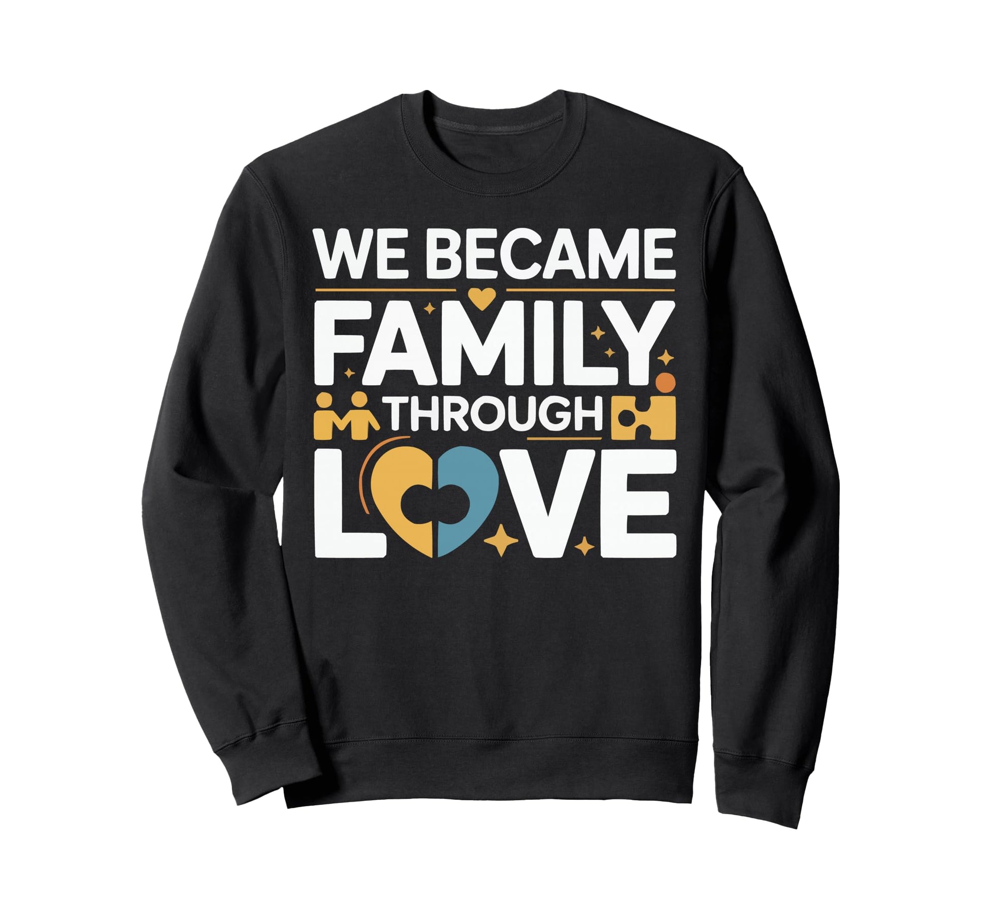 Adoptive Dad Adoption Fathers Day Sweatshirt - Custom Art Print Unisex - T-Shirt, Sweatshirt, Hoodie