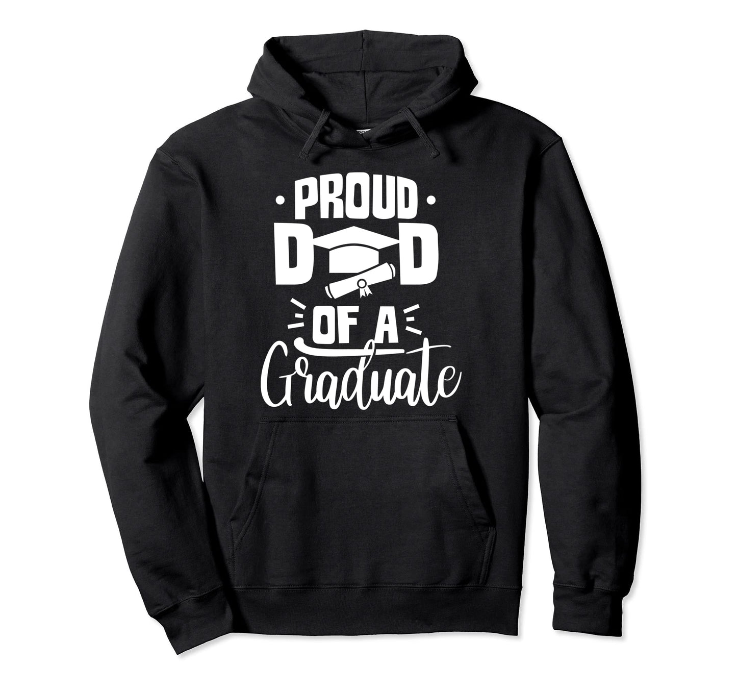Proud Dad Graduate Team Graduation Hoodie - Graphic Print for Adults - T-Shirt, Sweatshirt, Hoodie