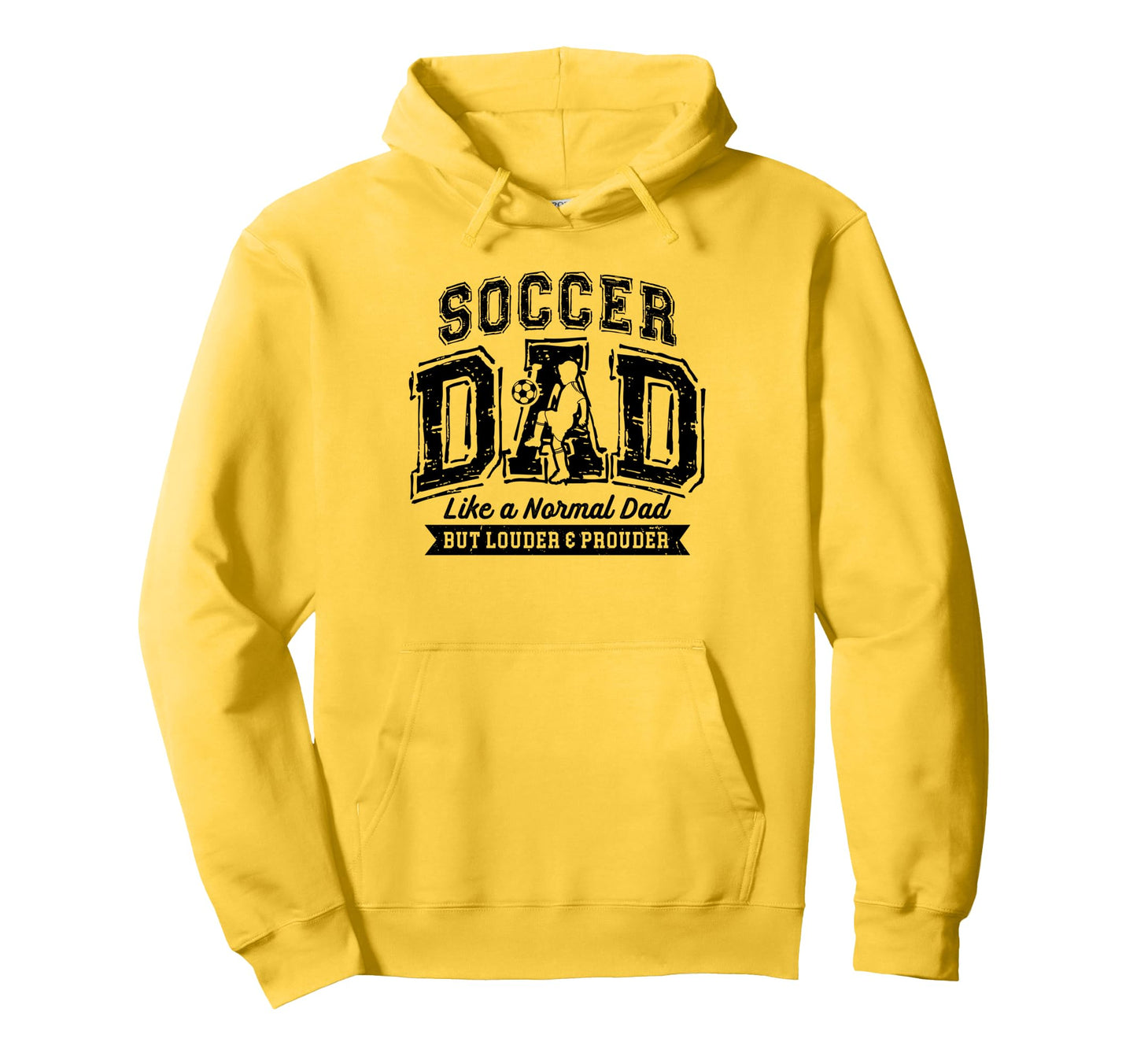 Soccer Dad Like Normal Dad Proud Hoodie - Novelty Apparel for Adults - T-Shirt, Sweatshirt, Hoodie