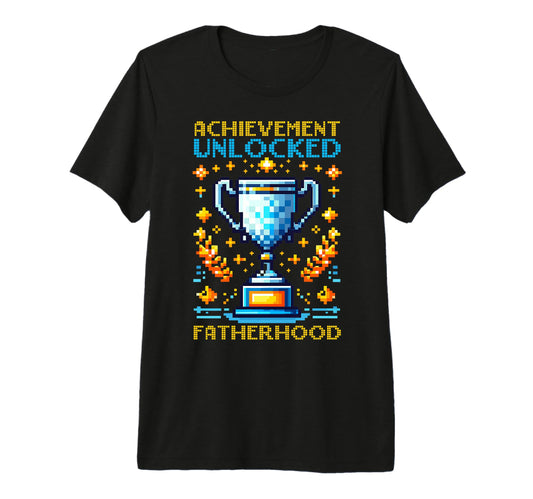 Achievement Unlocked Fatherhood T-Shirt - Aesthetic Graphic for Adults - T-Shirt, Sweatshirt, Hoodie