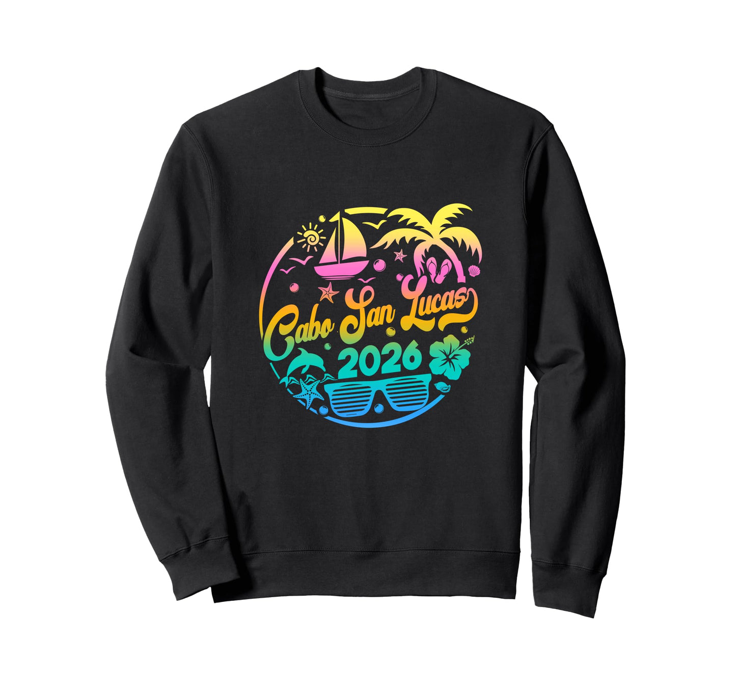 Cabo San Lucas 2026 Family Vacation Sweatshirt - Unique Graphic Men Women - T-Shirt, Sweatshirt, Hoodie