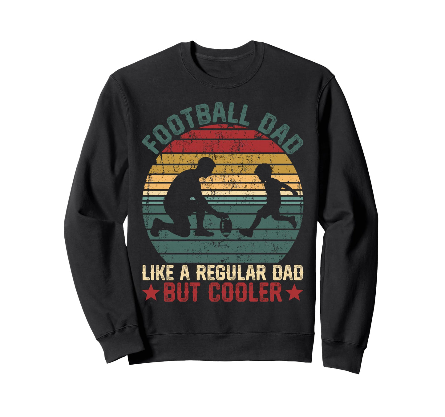 Football Dad Cooler Regular Dad Funny Sweatshirt - Minimalist Print Unisex - T-Shirt, Sweatshirt, Hoodie