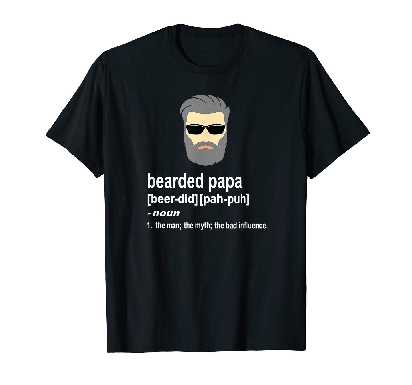 Papa Beard Gift Myth Funny Dad Joke T-Shirt - Fun Novelty Design Unisex - T-Shirt, Sweatshirt, Hoodie
