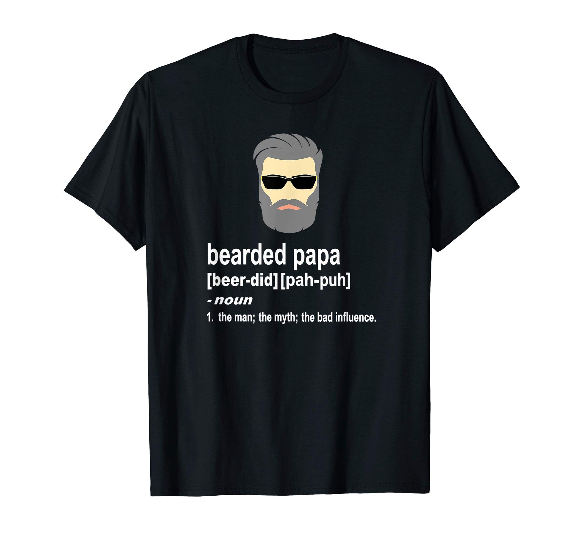 Papa Beard Gift Myth Funny Dad Joke T-Shirt - Fun Novelty Design Unisex - T-Shirt, Sweatshirt, Hoodie
