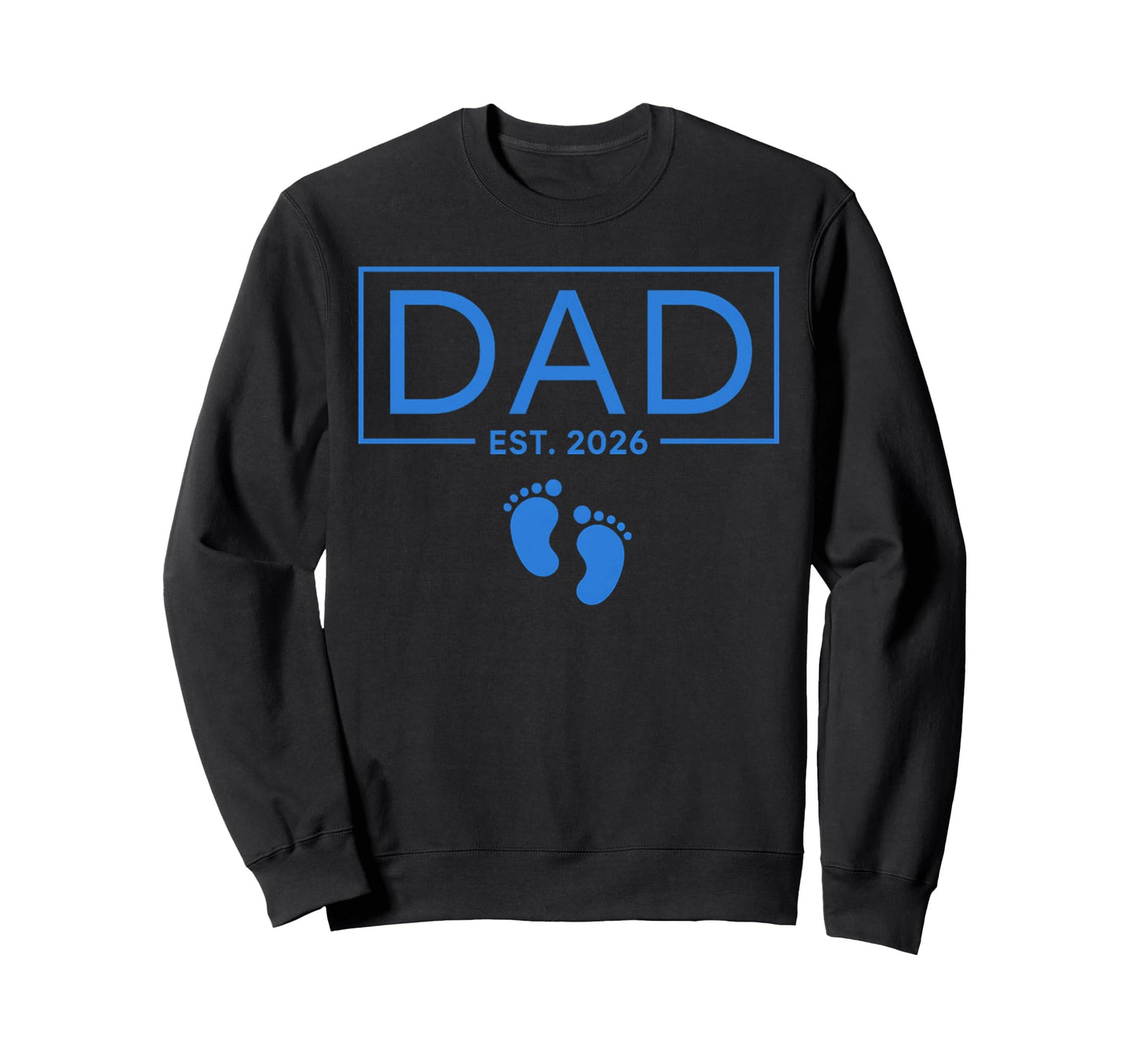 Dad Est 2026 To Be Gifts Sweatshirt - Casual Everyday Wear for Adults - T-Shirt, Sweatshirt, Hoodie