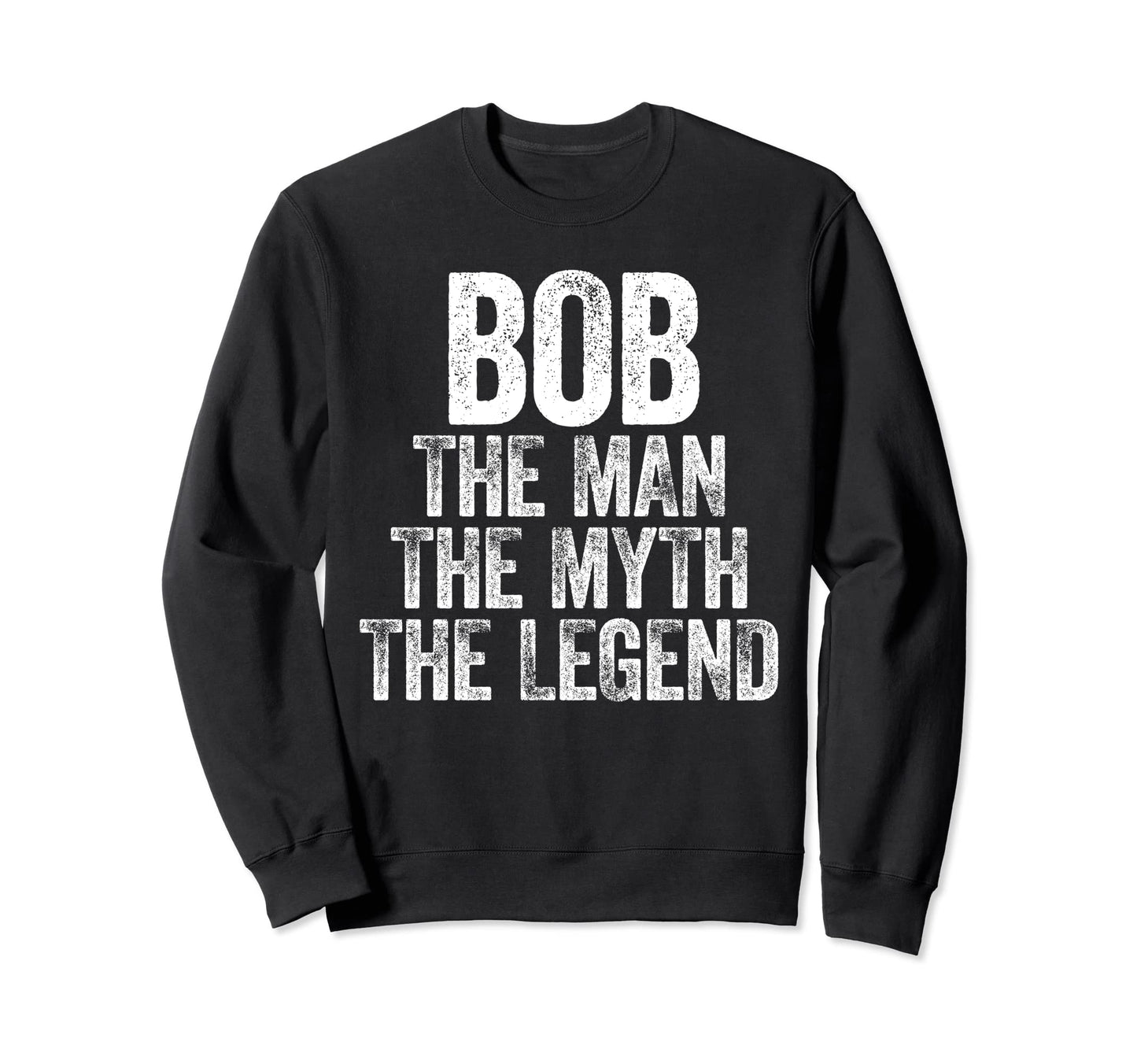 Bob Myth Legend Sweatshirt - Minimalist Print for Adults - T-Shirt, Sweatshirt, Hoodie