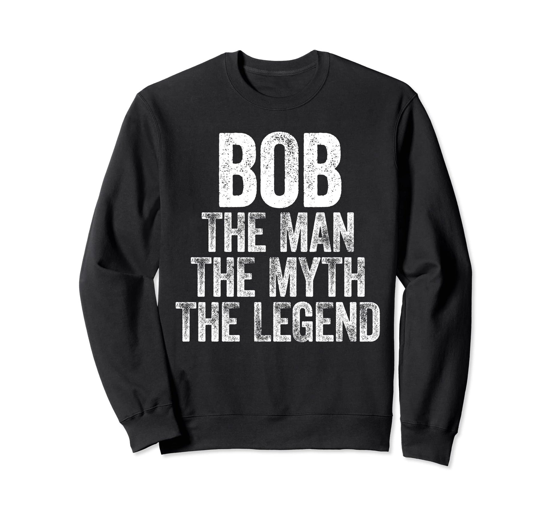 Bob Myth Legend Sweatshirt - Minimalist Print for Adults - T-Shirt, Sweatshirt, Hoodie