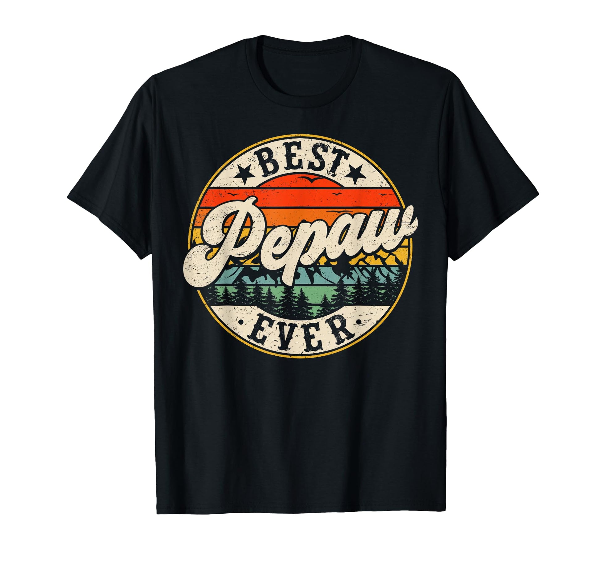 Best Pepaw Ever Fathers Day Grandpa T-Shirt - Fun Novelty Design for Adults - T-Shirt, Sweatshirt, Hoodie