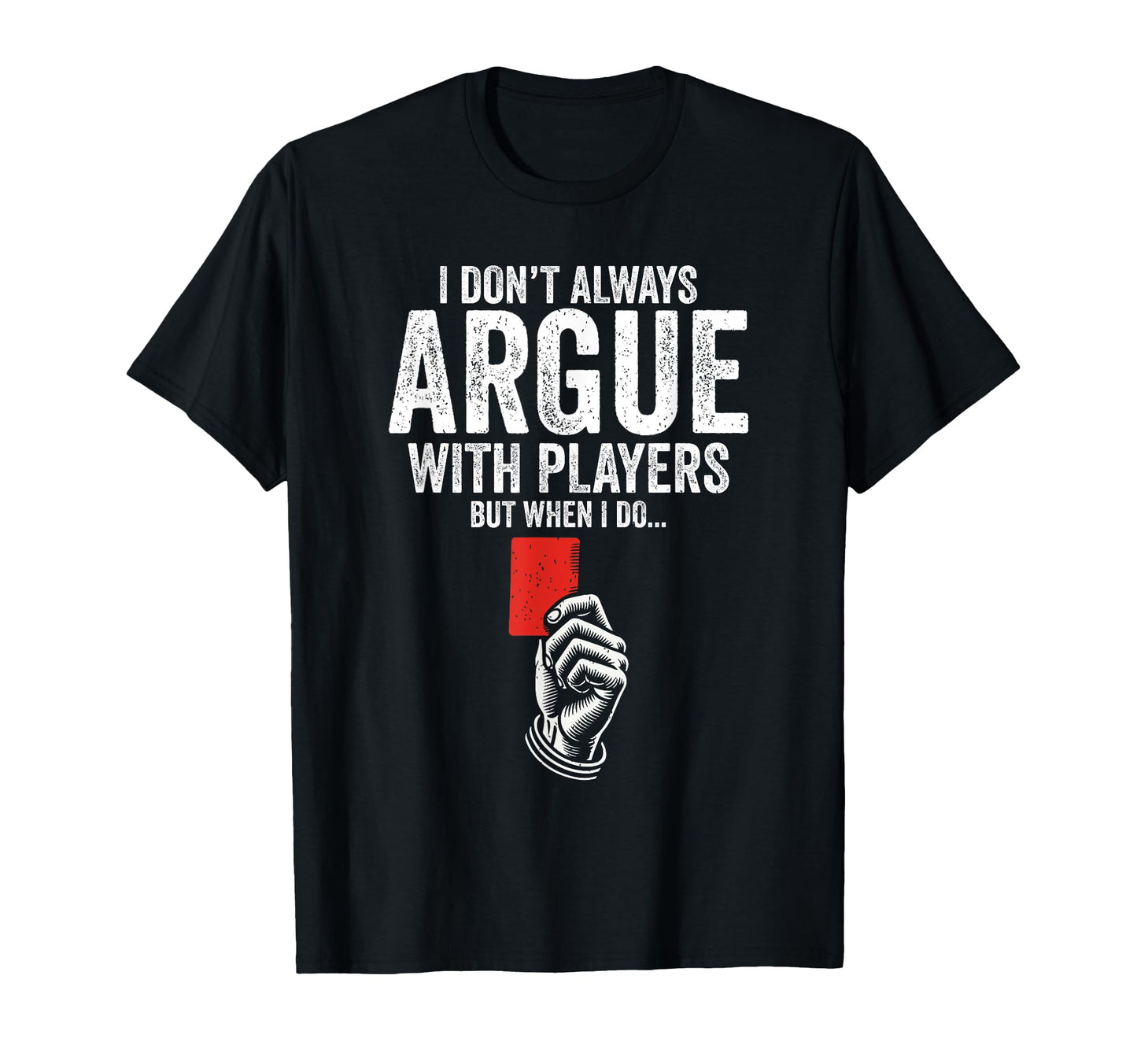 Soccer Ref Funny Soccer Referee T-Shirt - Novelty Apparel Unisex - T-Shirt, Sweatshirt, Hoodie