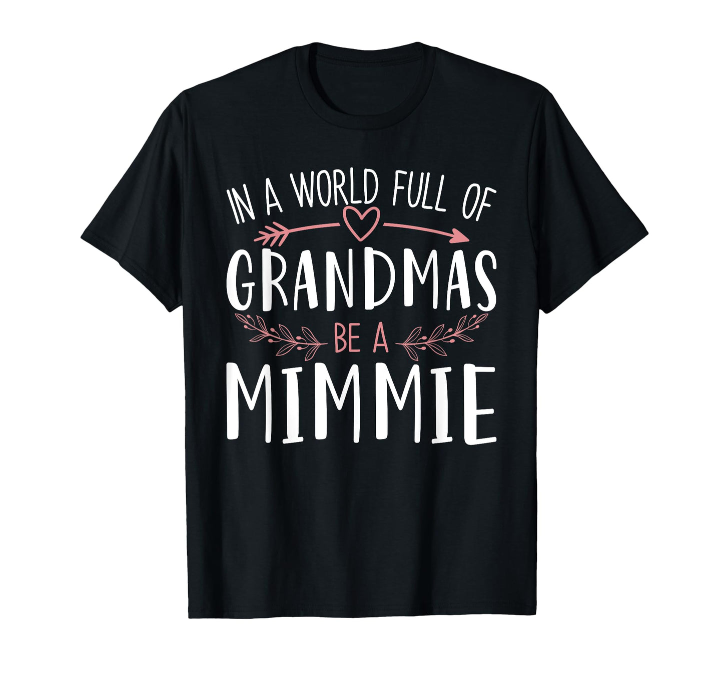 World Full Grandmas Be Mimmie Womens T-Shirt - Streetwear Style Unisex - T-Shirt, Sweatshirt, Hoodie