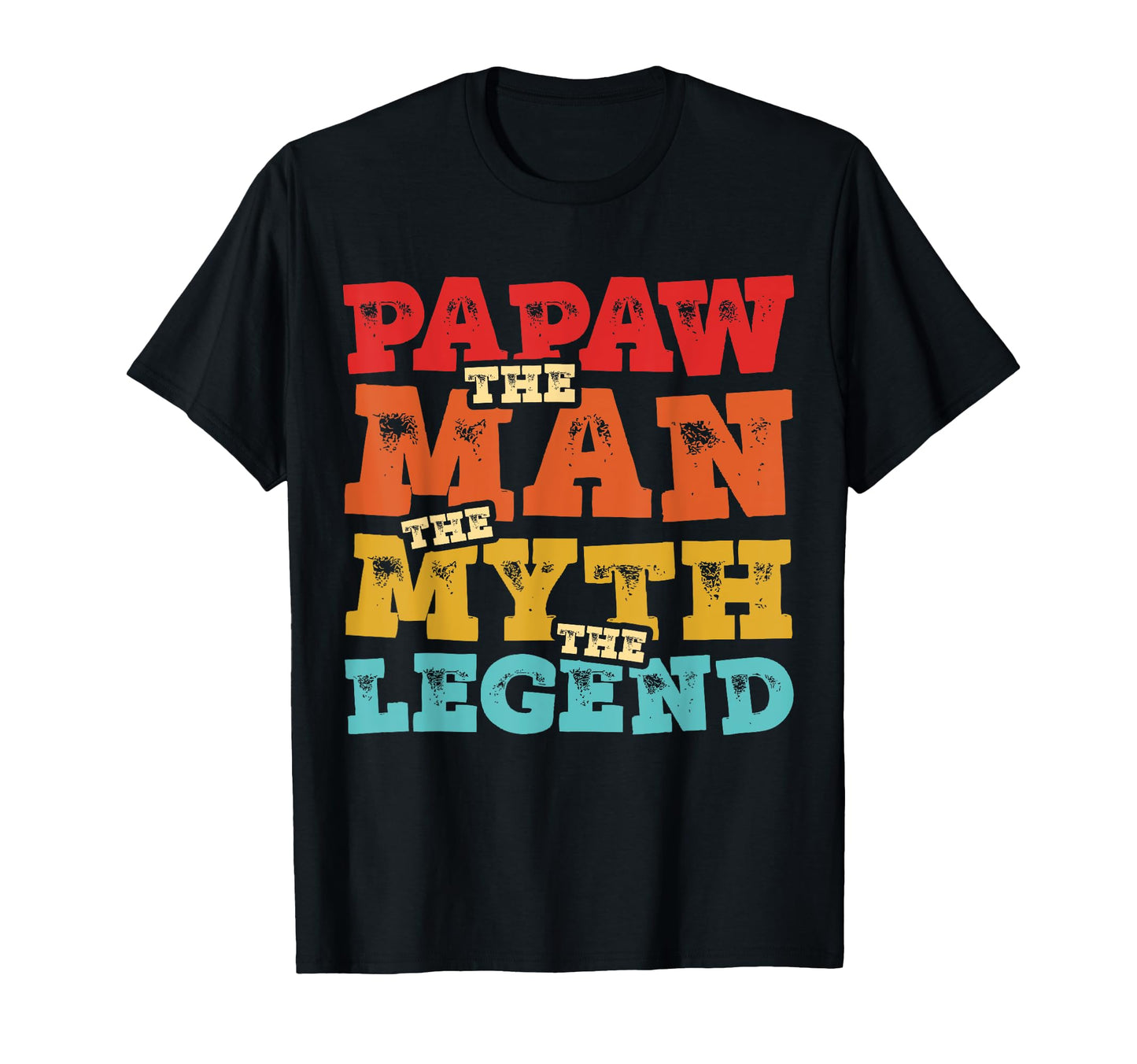 Papaw Myth Legend Dad Grandpa T-Shirt - Casual Everyday Wear for Adults - T-Shirt, Sweatshirt, Hoodie