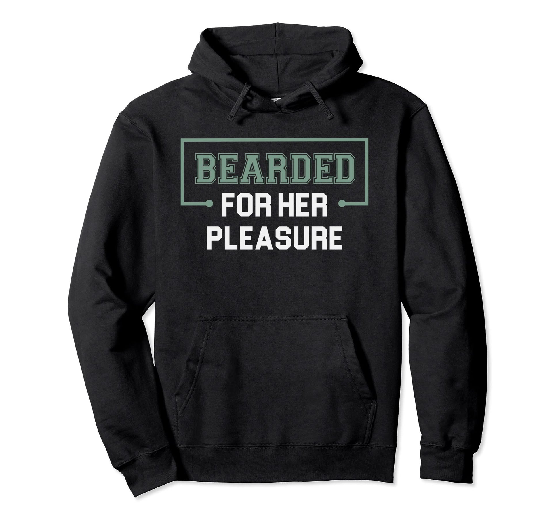 Bearded Her Pleasure Funny Beard Dad Hoodie - Custom Art Print Men Women - T-Shirt, Sweatshirt, Hoodie