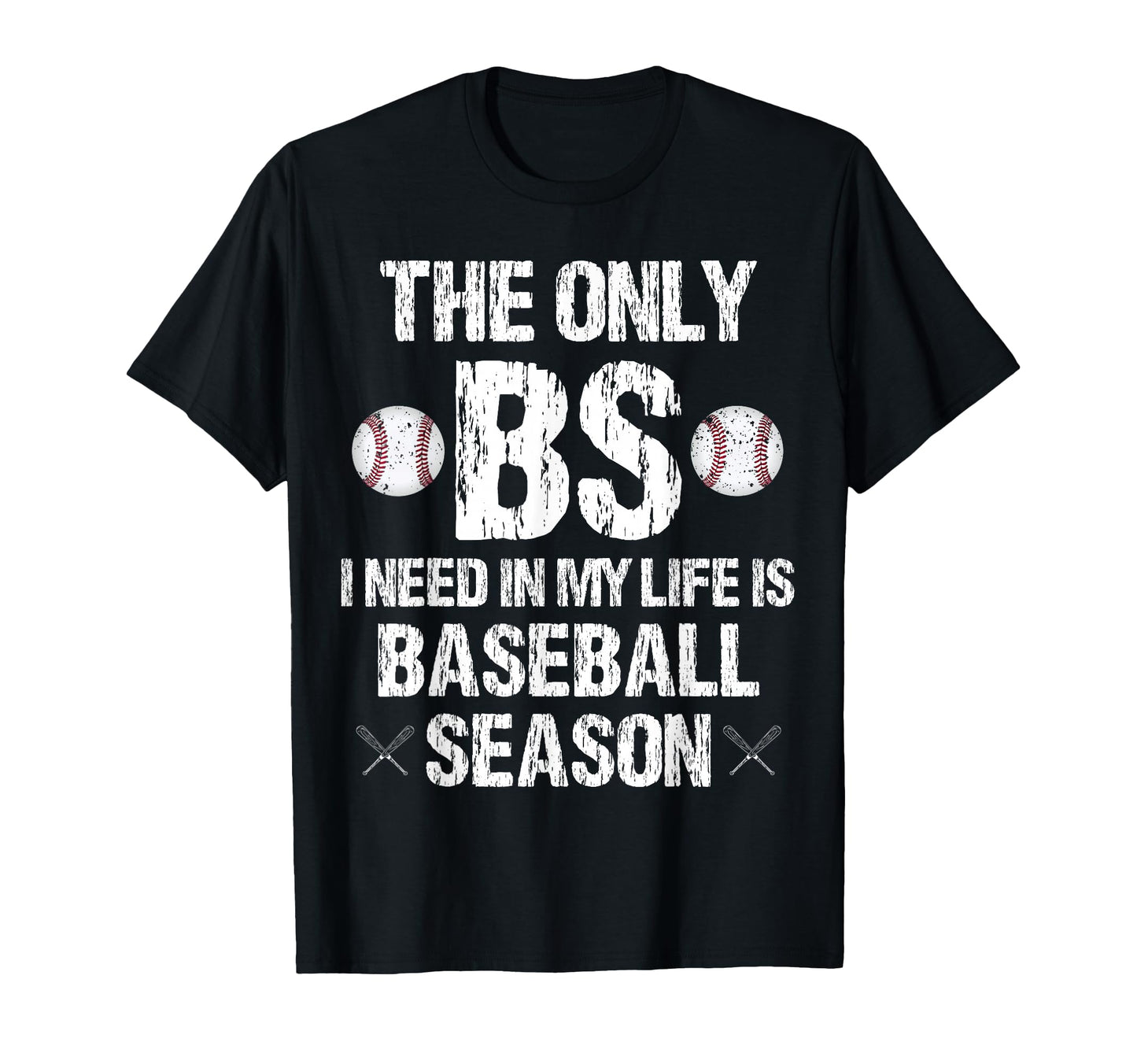 Only Bs I Need My Life Is T-Shirt - Casual Everyday Wear Men Women - T-Shirt, Sweatshirt, Hoodie