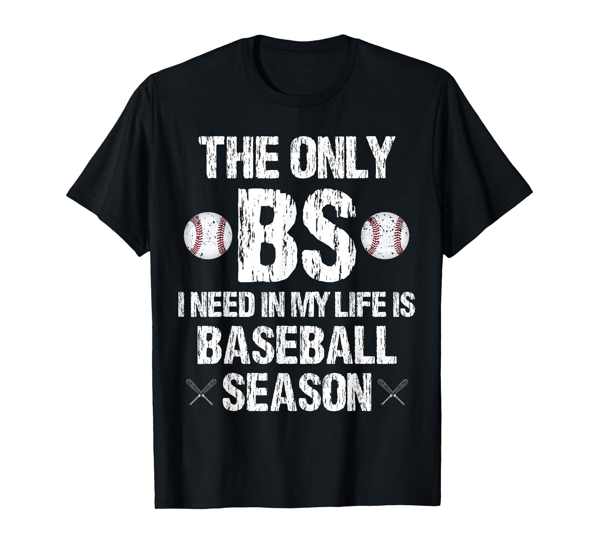 Only Bs I Need My Life Is T-Shirt - Casual Everyday Wear Men Women - T-Shirt, Sweatshirt, Hoodie