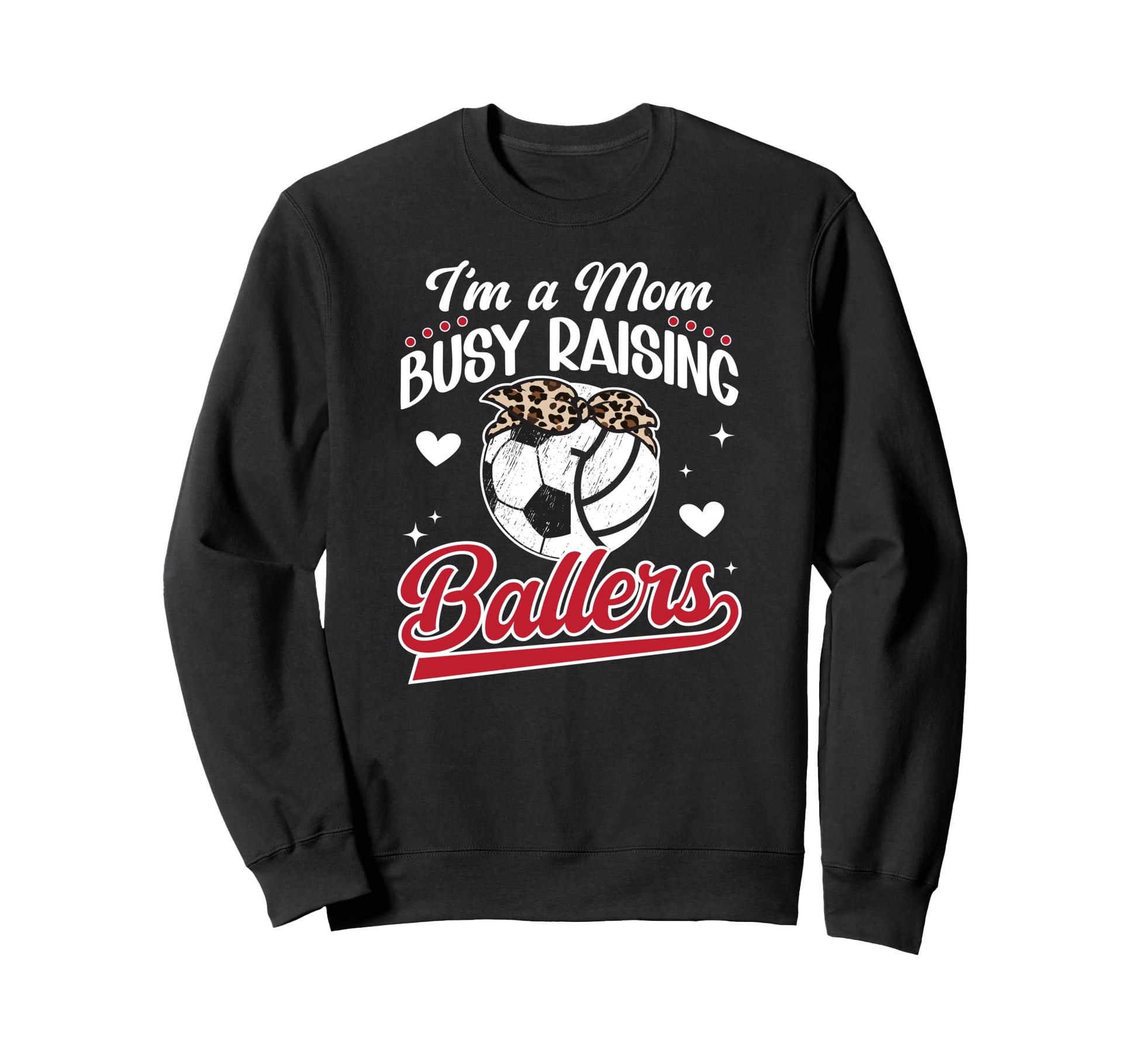 Im Mom Busy Raising Ballers Sweatshirt - Custom Art Print for Adults - T-Shirt, Sweatshirt, Hoodie