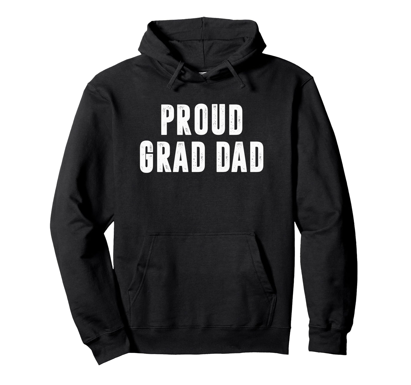 Proud Grad Dad Graduation Day Ceremony Hoodie - Fun Novelty Design Unisex - T-Shirt, Sweatshirt, Hoodie