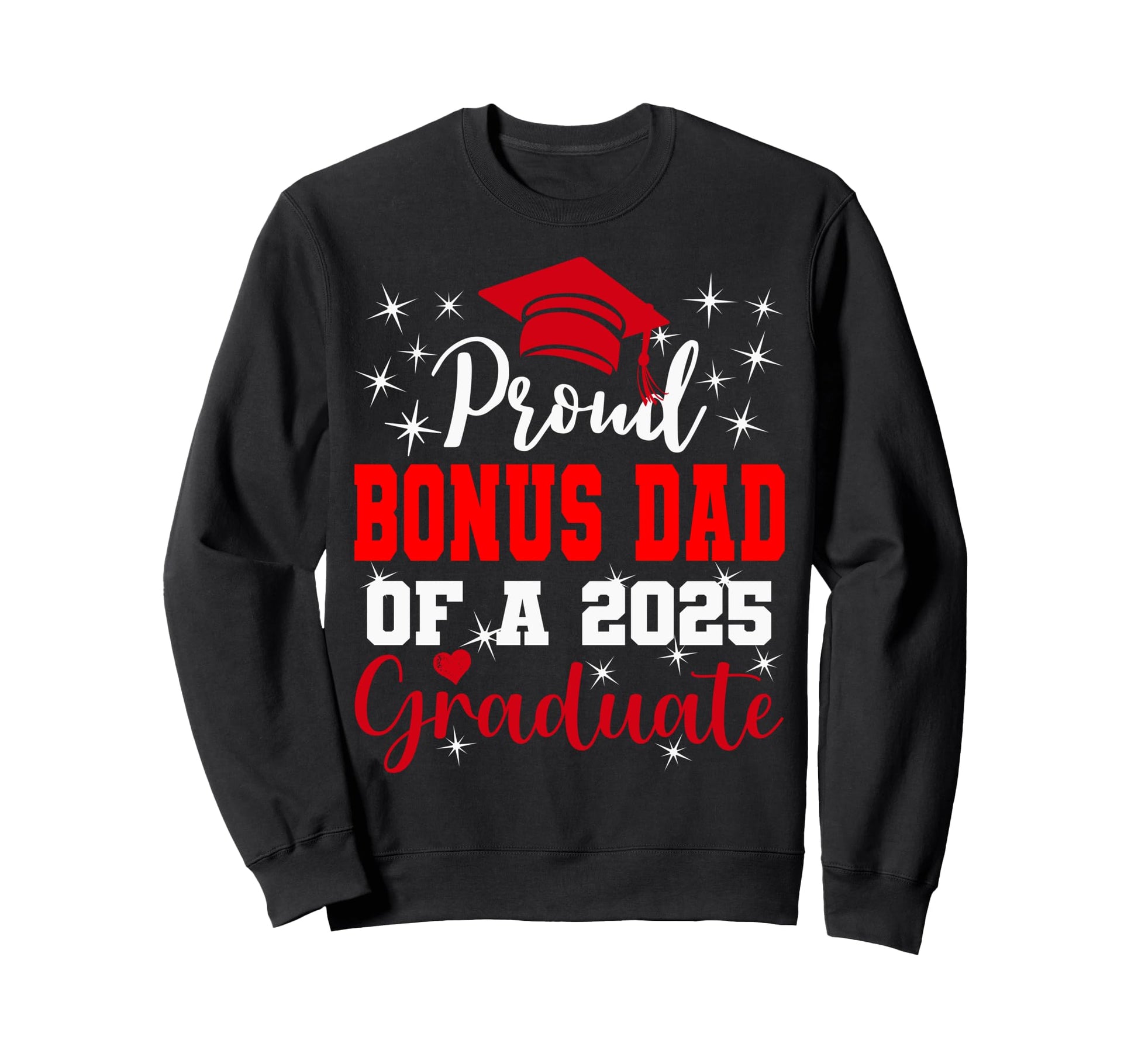 Super Proud Bonus Dad 2025 Sweatshirt - Fun Novelty Design for Adults - T-Shirt, Sweatshirt, Hoodie