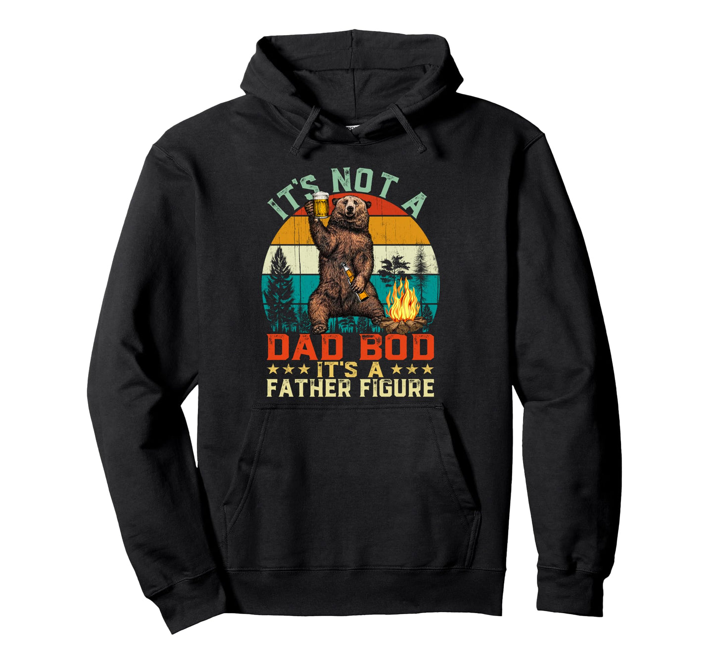 Its Not Dad Bod Its Father Figure Funny Hoodie - Trendy Graphic Men Women - T-Shirt, Sweatshirt, Hoodie