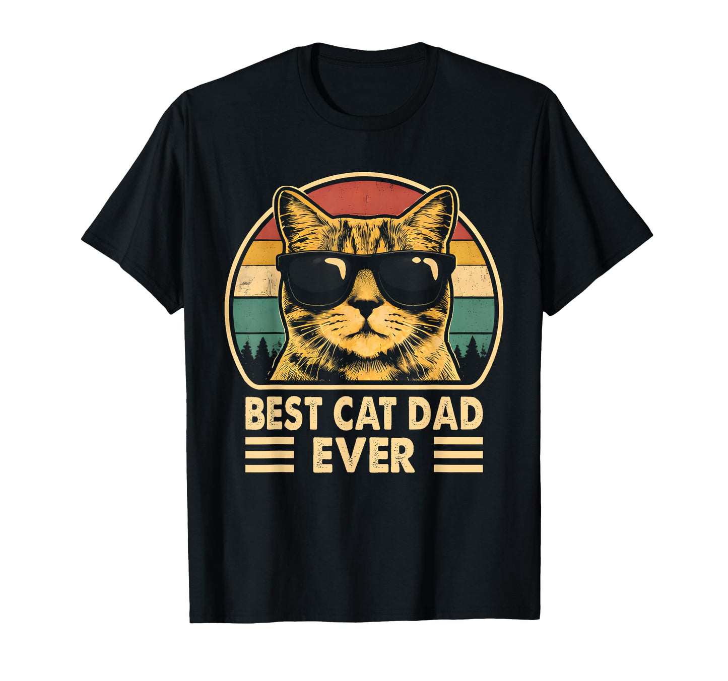 Best Cat Dad Ever Funny Cat Dad T-Shirt - Streetwear Style for Adults - T-Shirt, Sweatshirt, Hoodie