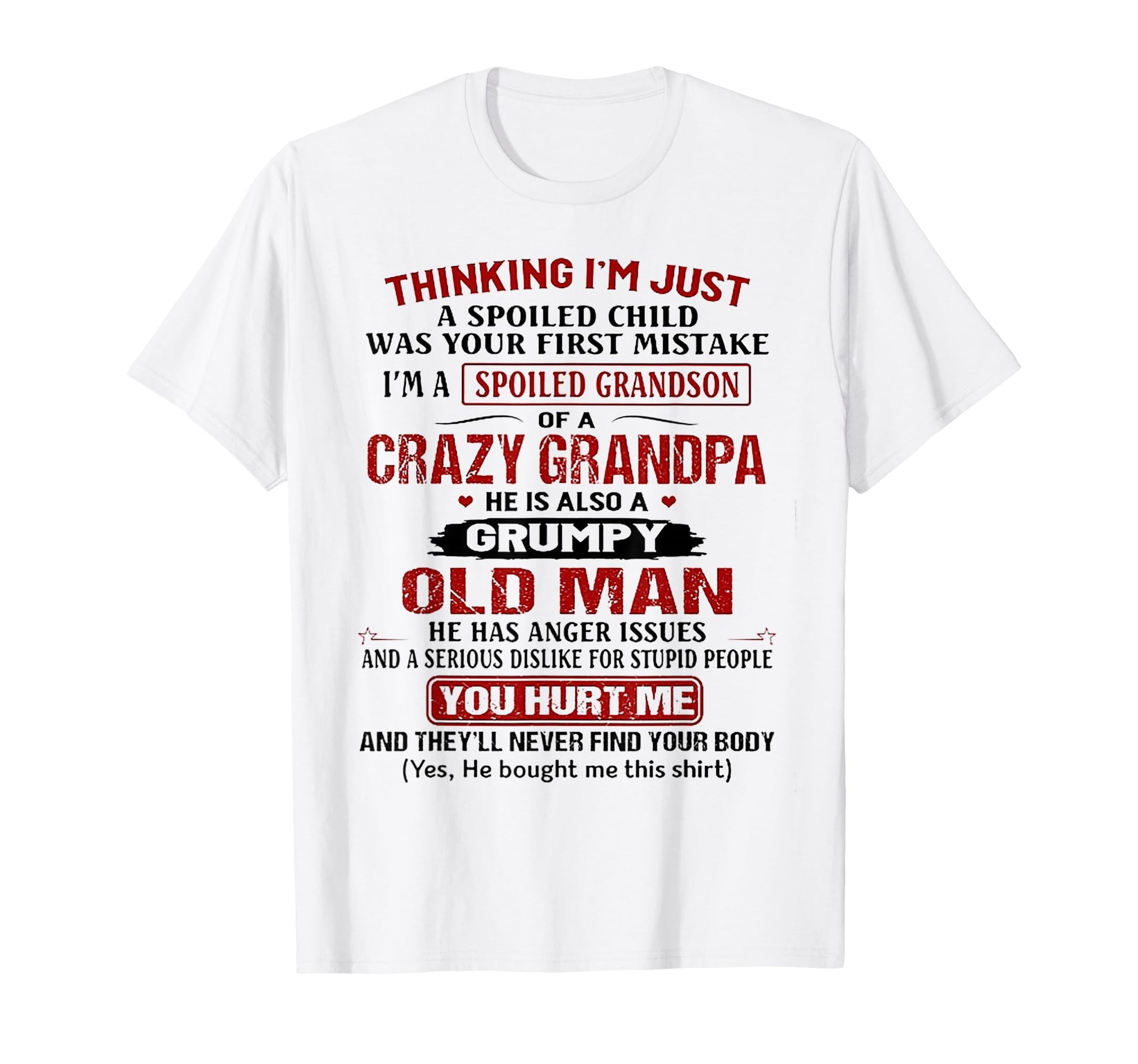 Im Spoiled Grandson Crazy Grandpa T-Shirt - Aesthetic Graphic Men Women - T-Shirt, Sweatshirt, Hoodie