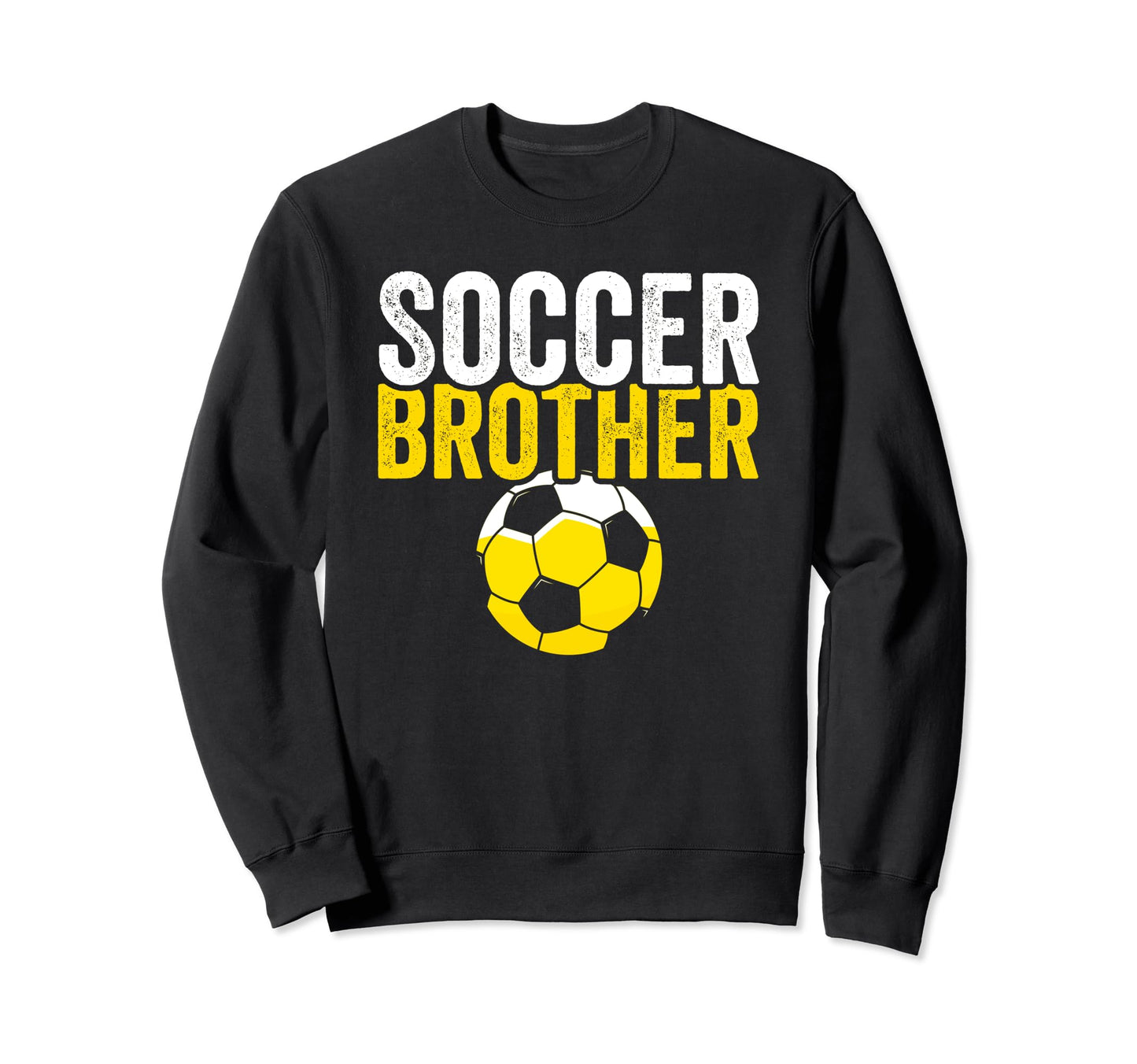 Soccer Brother Soccer Football Gift Sweatshirt - Novelty Apparel Men Women - T-Shirt, Sweatshirt, Hoodie