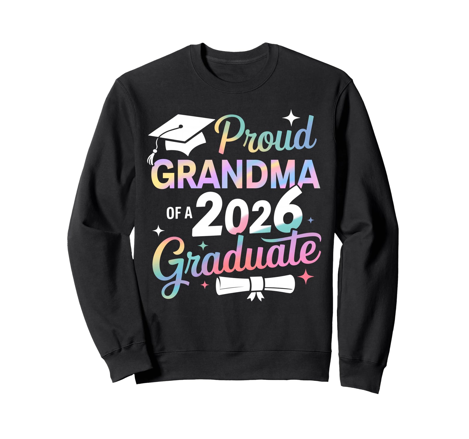 Proud Grandma Class 2026 Graduate Sweatshirt - Fun Novelty Design Unisex - T-Shirt, Sweatshirt, Hoodie