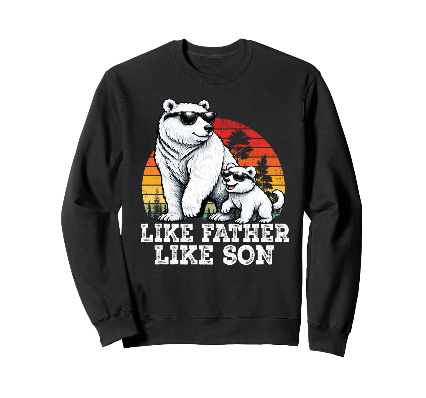 Like Father Like Son Matching Bear Sweatshirt - Graphic Print for Adults - T-Shirt, Sweatshirt, Hoodie