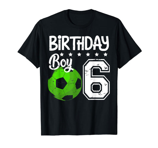 6 Year Old Soccer B Day Party 6Th T-Shirt - Fun Novelty Design for Adults - T-Shirt, Sweatshirt, Hoodie
