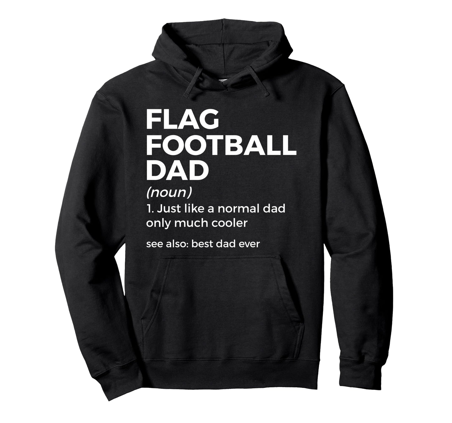 Flag Football Dad Best Dad Ever Hoodie - Custom Art Print Men Women - T-Shirt, Sweatshirt, Hoodie