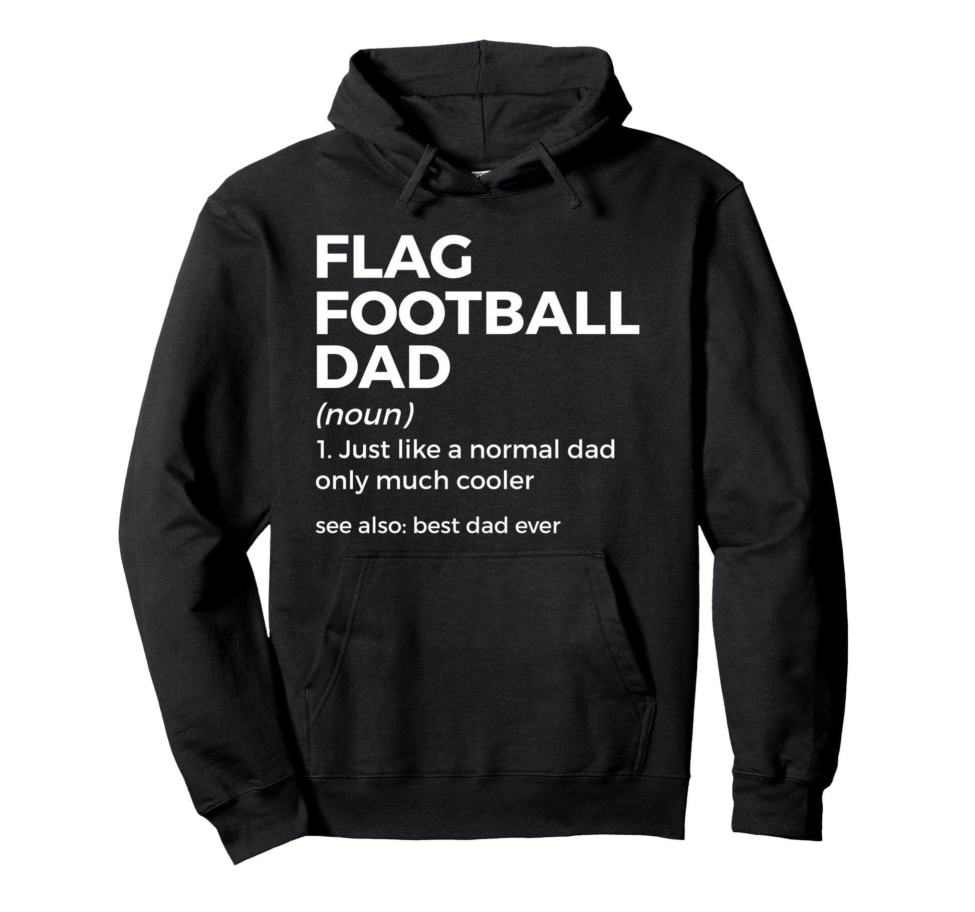Flag Football Dad Best Dad Ever Hoodie - Custom Art Print Men Women - T-Shirt, Sweatshirt, Hoodie