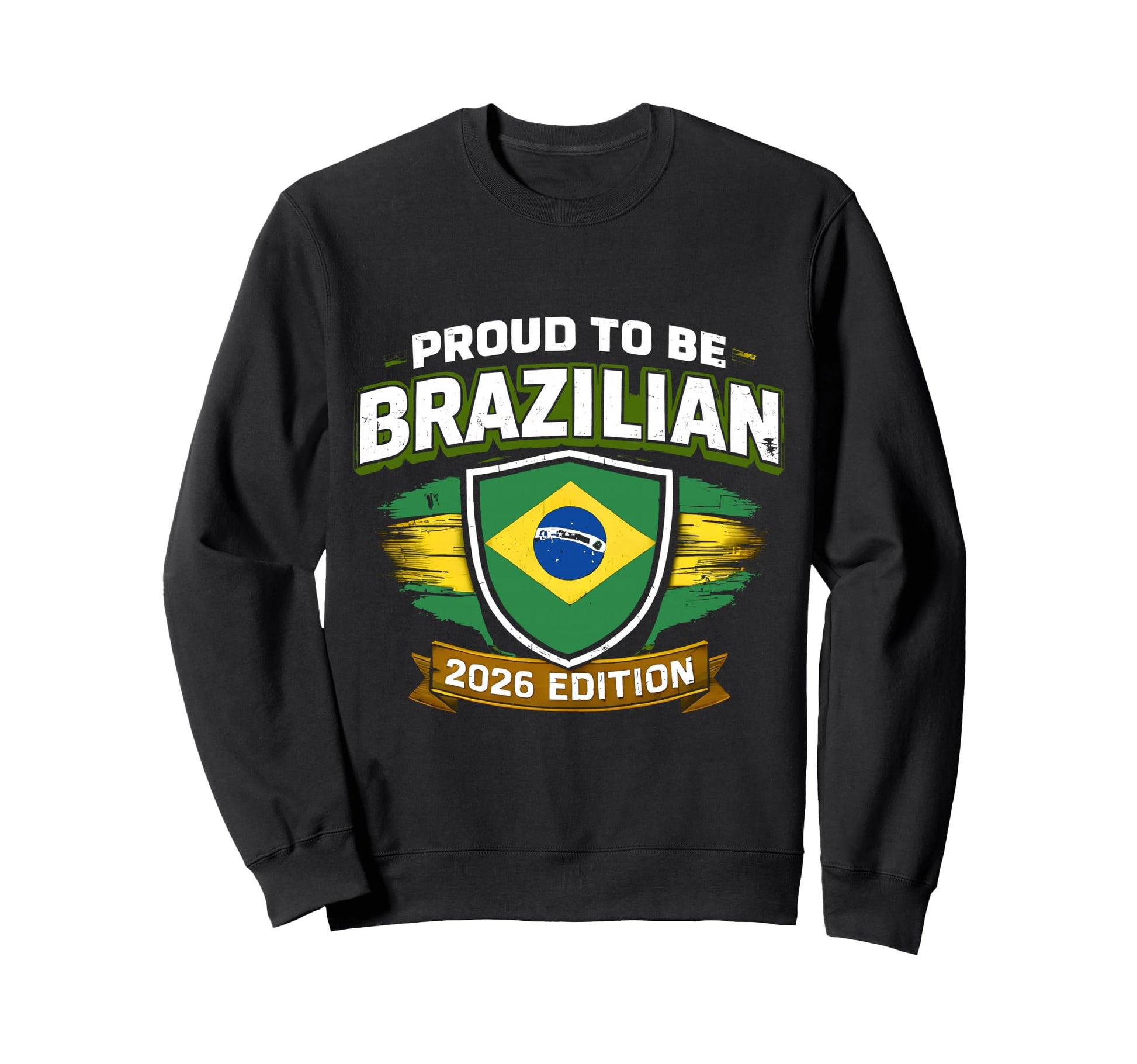 Proud To Be Brazilian 2026 Brazil Sweatshirt - Minimalist Print Men Women - T-Shirt, Sweatshirt, Hoodie