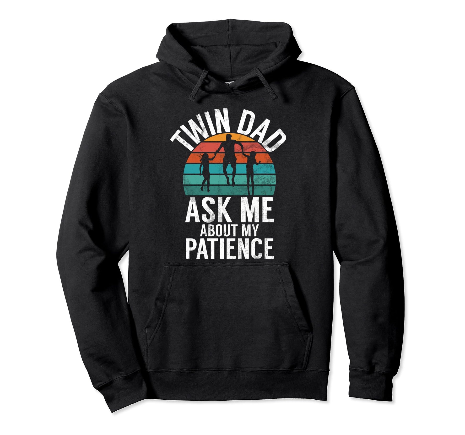 Twin Dad Ask Me About My Patience Hoodie - Streetwear Style for Adults - T-Shirt, Sweatshirt, Hoodie