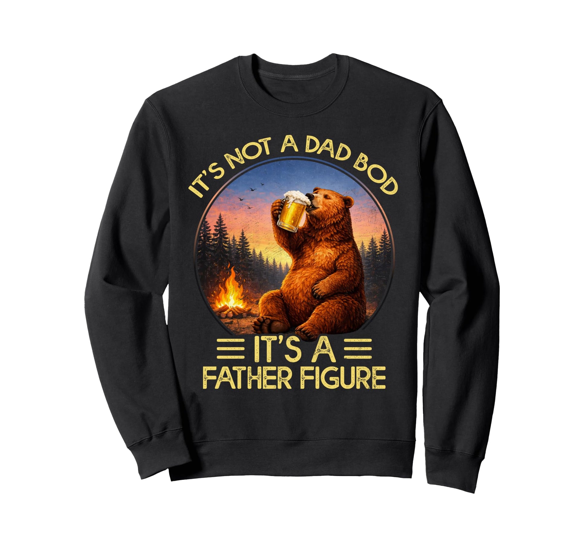 Its Not Dad Bod Its Father Figure Sweatshirt - Unique Graphic Men Women - T-Shirt, Sweatshirt, Hoodie