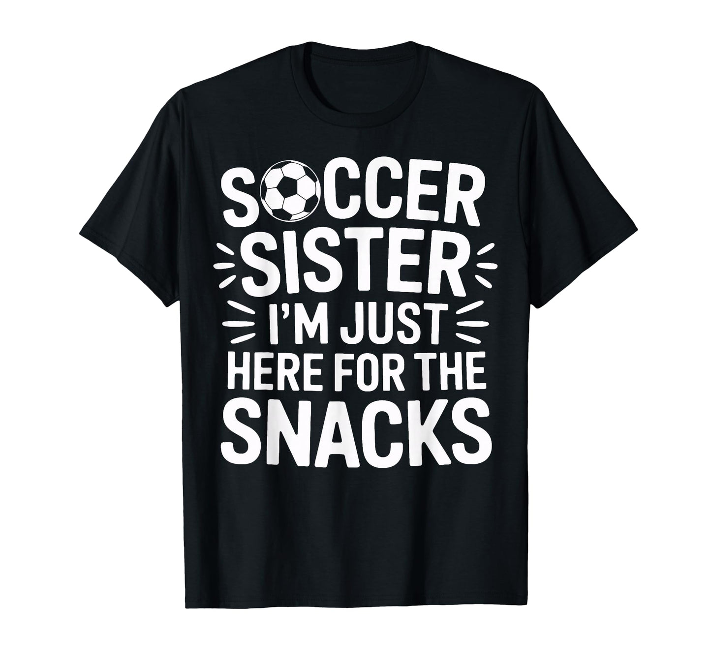 Cheering Loud Soccer Sister Im Just Here T-Shirt - Trendy Graphic Unisex - T-Shirt, Sweatshirt, Hoodie