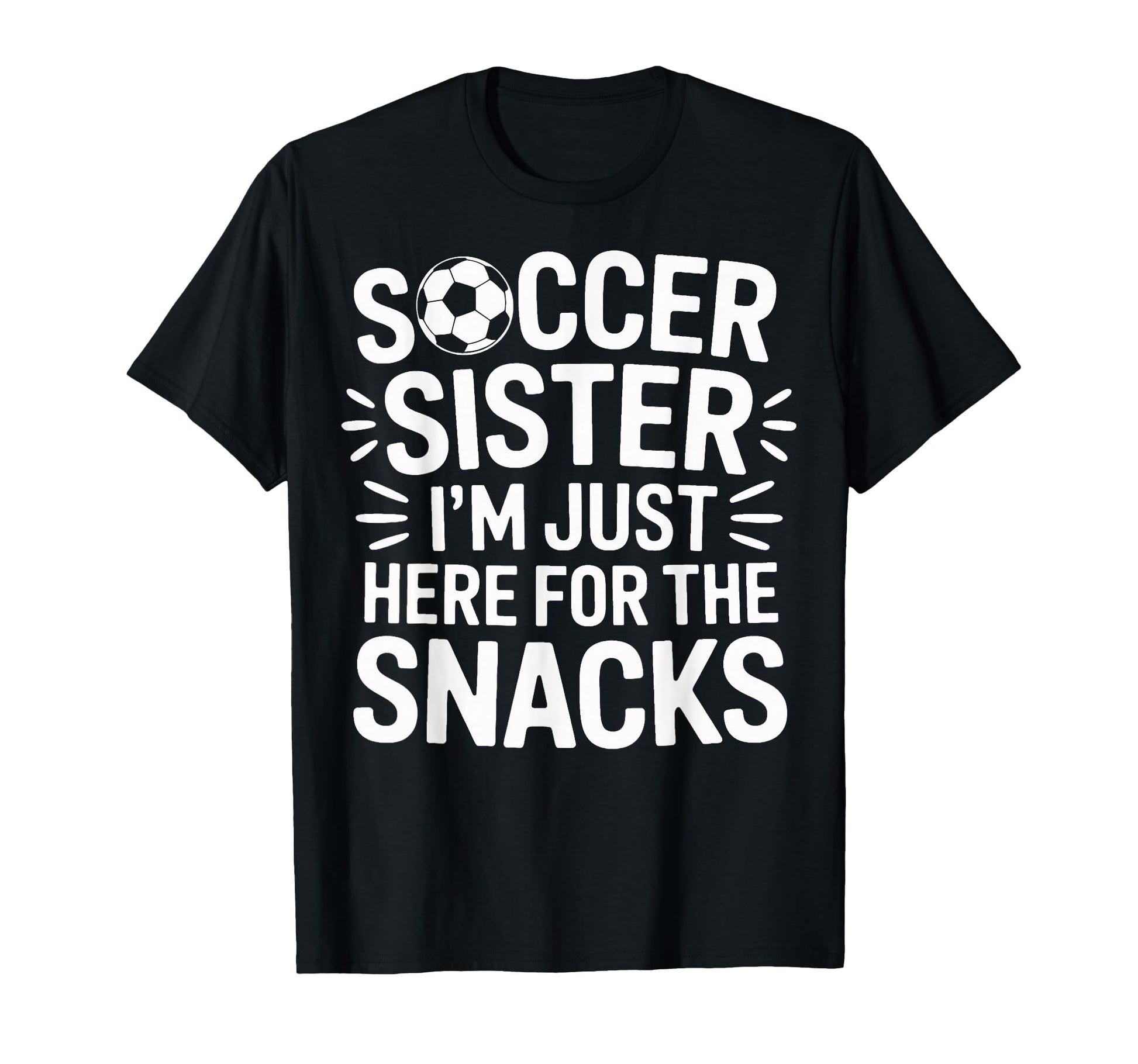 Cheering Loud Soccer Sister Im Just Here T-Shirt - Trendy Graphic Unisex - T-Shirt, Sweatshirt, Hoodie