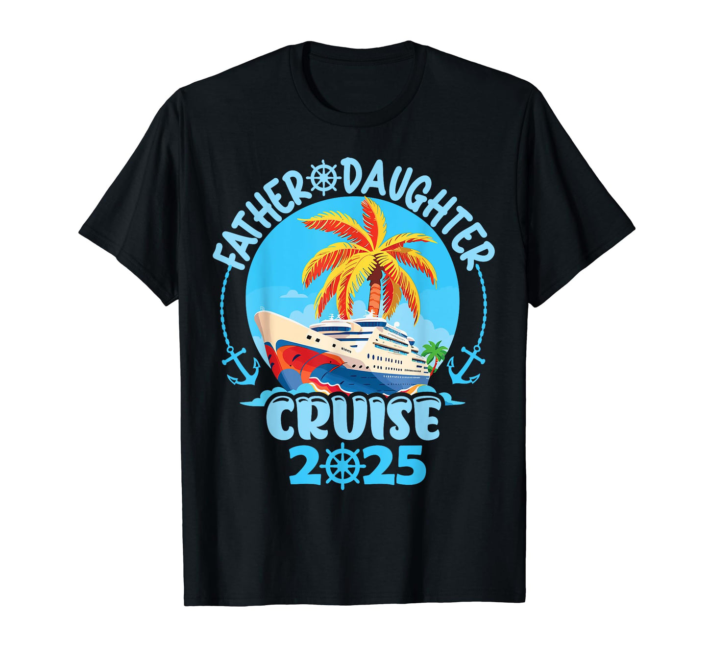 Dad And Daughters Cruise 2025 Vacation T-Shirt - Graphic Print Men Women - T-Shirt, Sweatshirt, Hoodie