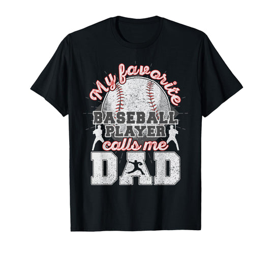 Baseball Dad My Favorite Baseball Player T-Shirt - Graphic Print Men Women - T-Shirt, Sweatshirt, Hoodie