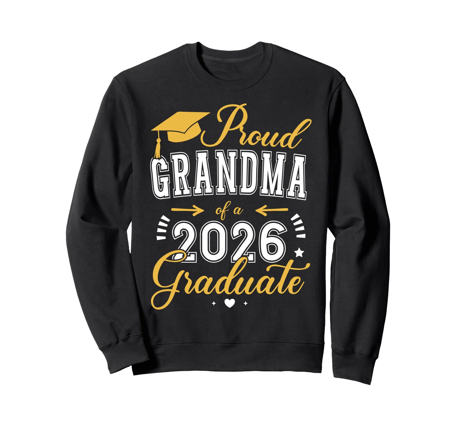 Proud Grandma Class 2026 Graduate Sweatshirt - Streetwear Style for Adults - T-Shirt, Sweatshirt, Hoodie