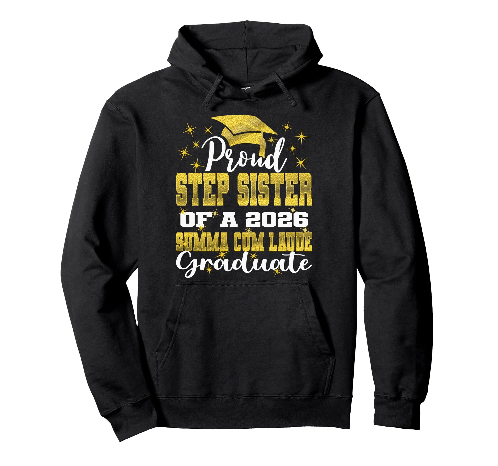 Proud Step Sister 2026 Summa Cum Laude Hoodie - Unique Graphic Unisex - T-Shirt, Sweatshirt, Hoodie