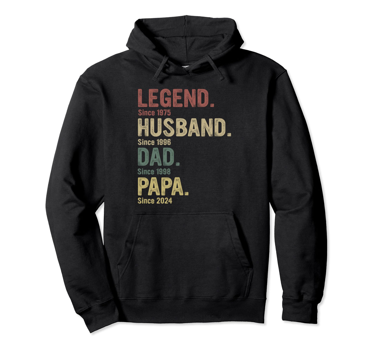 Legend Husband Dad Papa Since Hoodie - Casual Everyday Wear Men Women - T-Shirt, Sweatshirt, Hoodie