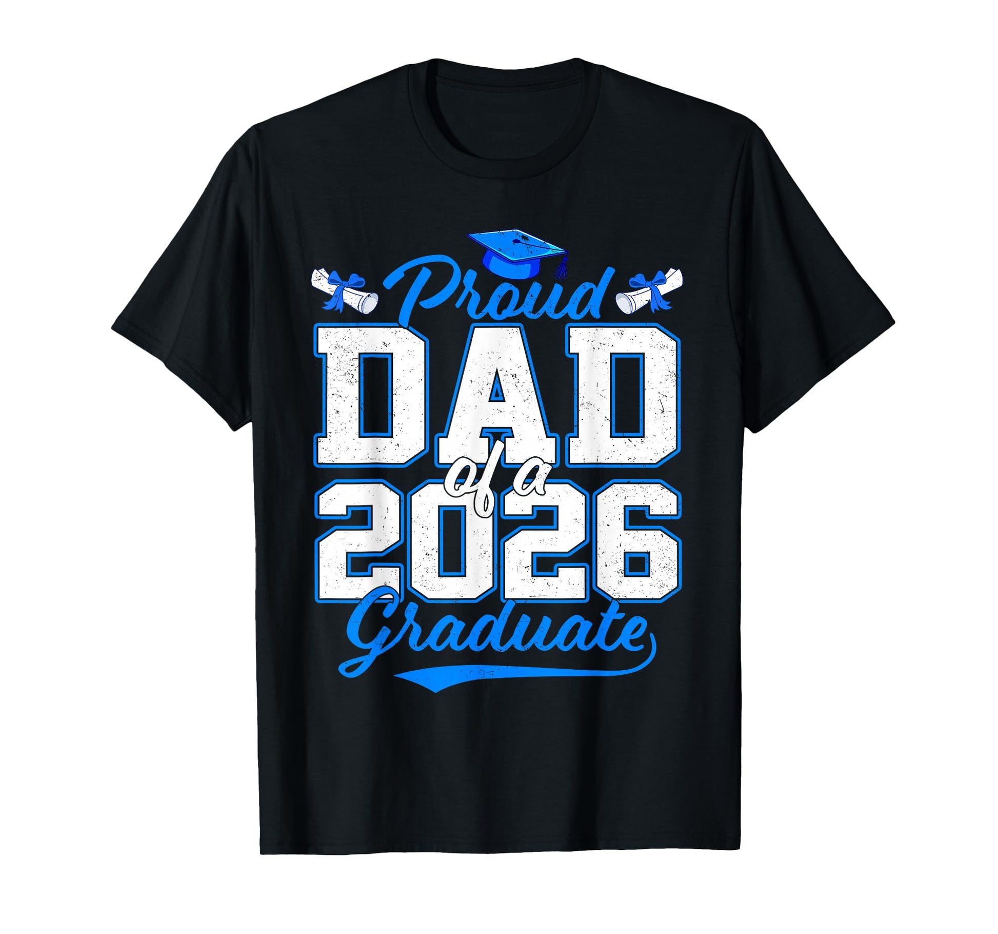 Proud Dad 2026 Graduate Class 2026 T-Shirt - Custom Art Print for Adults - T-Shirt, Sweatshirt, Hoodie