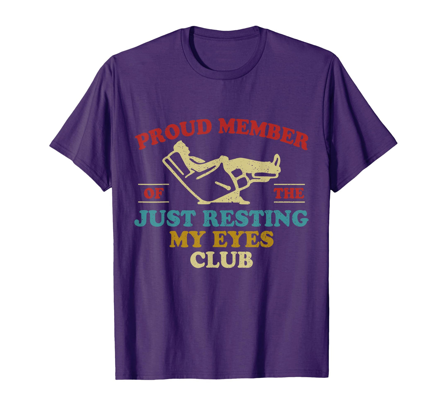 Proud Member Just Resting My Eyes Club T-Shirt - Graphic Print for Adults - T-Shirt, Sweatshirt, Hoodie