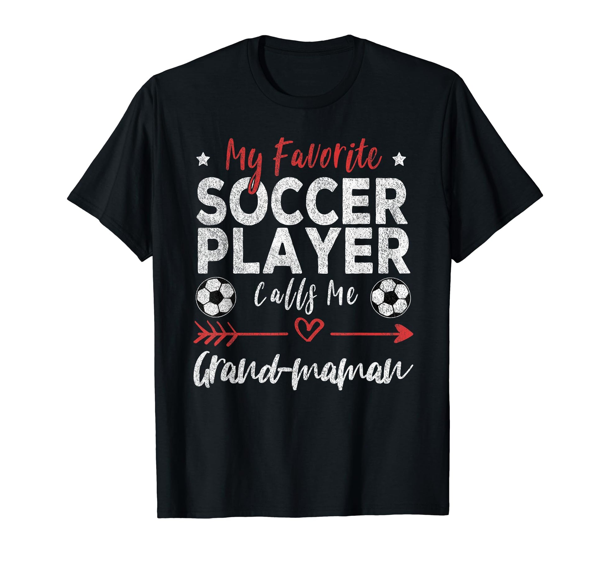 My Favorite Soccer Player Calls Me Grand T-Shirt - Trendy Graphic Unisex - T-Shirt, Sweatshirt, Hoodie