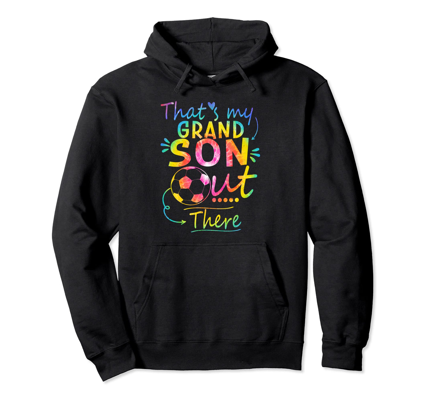 Thats My Grandson Out There Soccer Hoodie - Graphic Print Men Women - T-Shirt, Sweatshirt, Hoodie