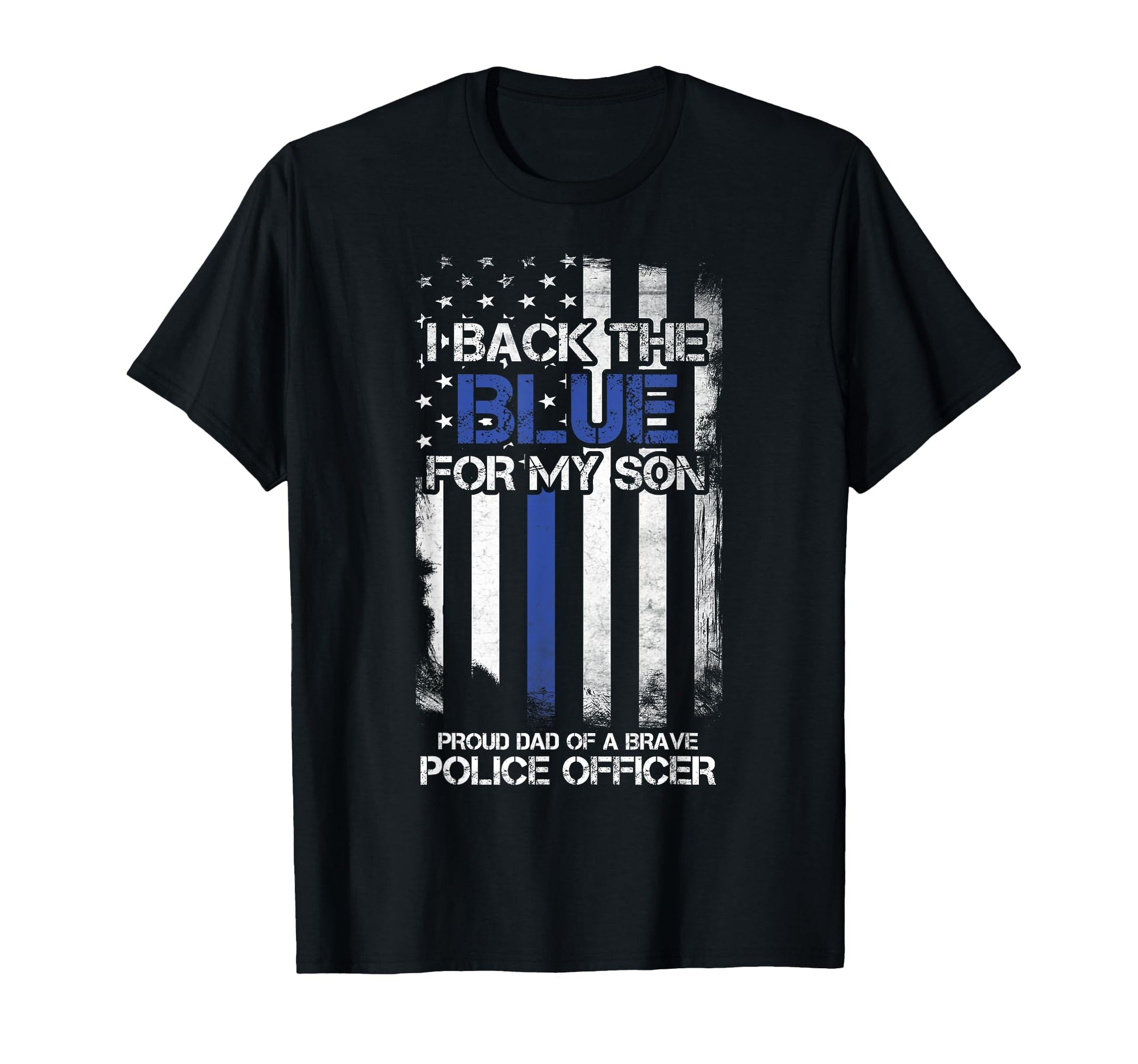 I Back Blue My Son Proud Dad Police T-Shirt - Streetwear Style Men Women - T-Shirt, Sweatshirt, Hoodie