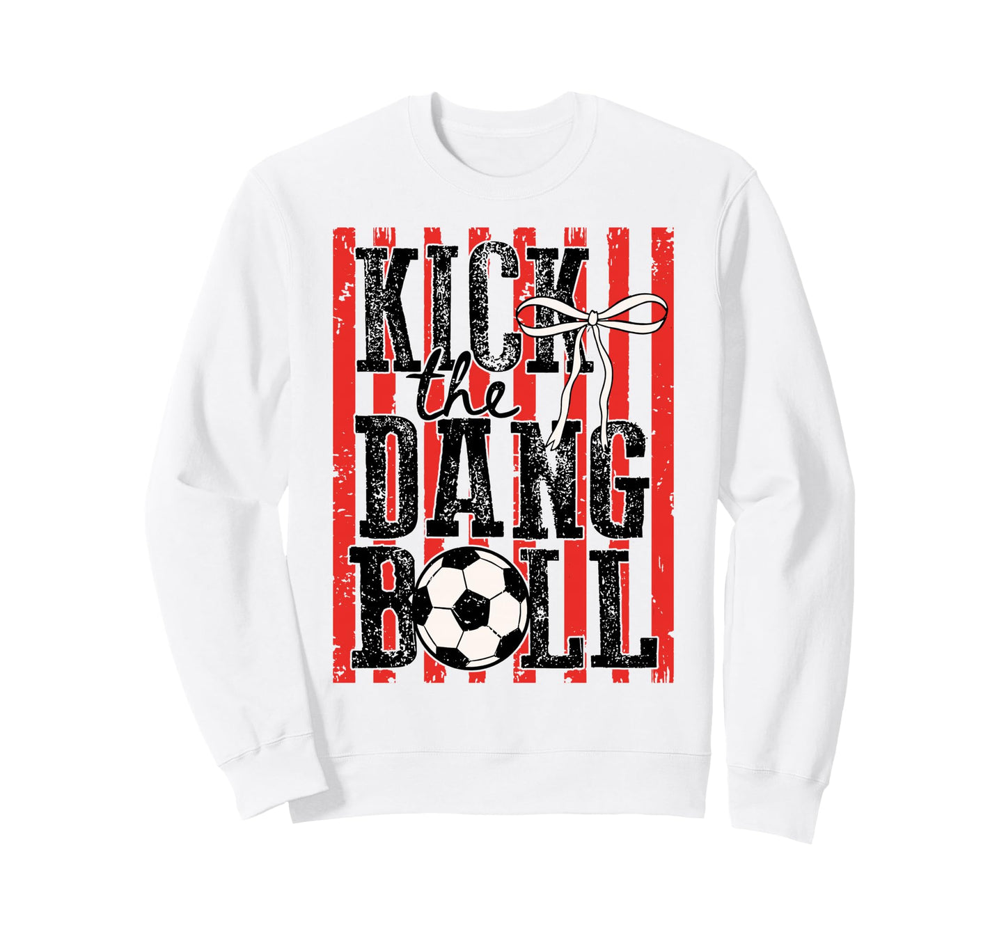 Kick Dang Ball Coquette Bow Sweatshirt - Fun Novelty Design Men Women - T-Shirt, Sweatshirt, Hoodie