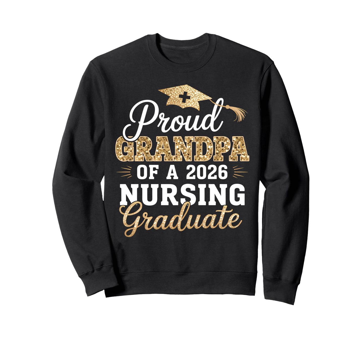 Proud Grandpa Class 2026 Nursing Sweatshirt - Aesthetic Graphic Unisex - T-Shirt, Sweatshirt, Hoodie