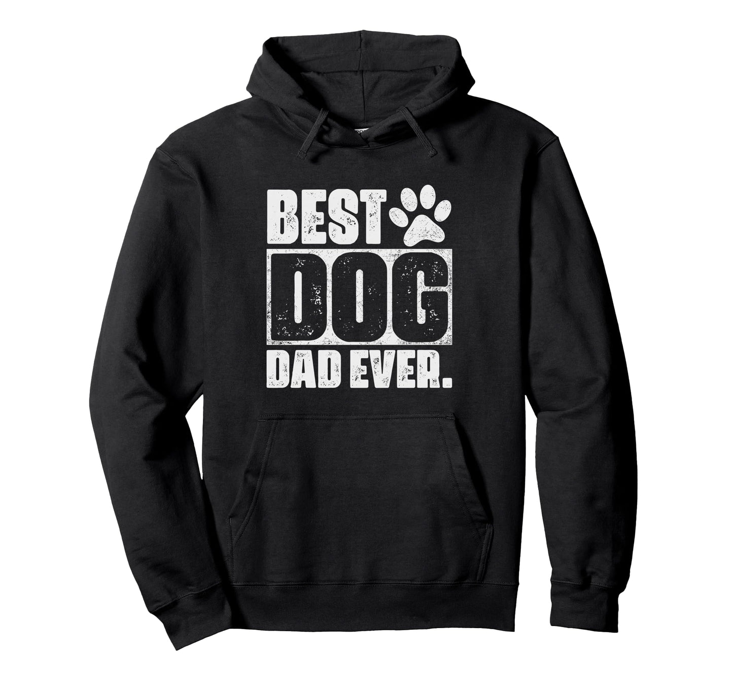 Best Dog Dad Ever Fathers Day Dog Lovers Hoodie - Unique Graphic Men Women - T-Shirt, Sweatshirt, Hoodie